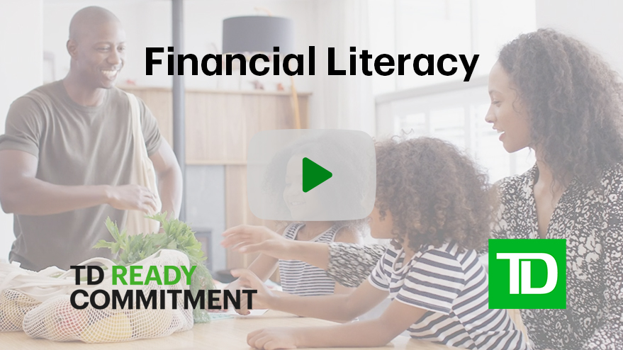 Play video. See how TD is supporting financial knowledge and skills for a digital age. 