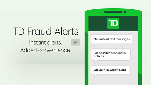 TD Fraud Alerts-How it works: