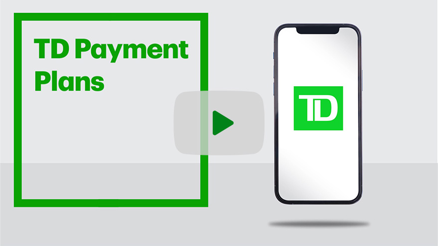 TD Payment plan