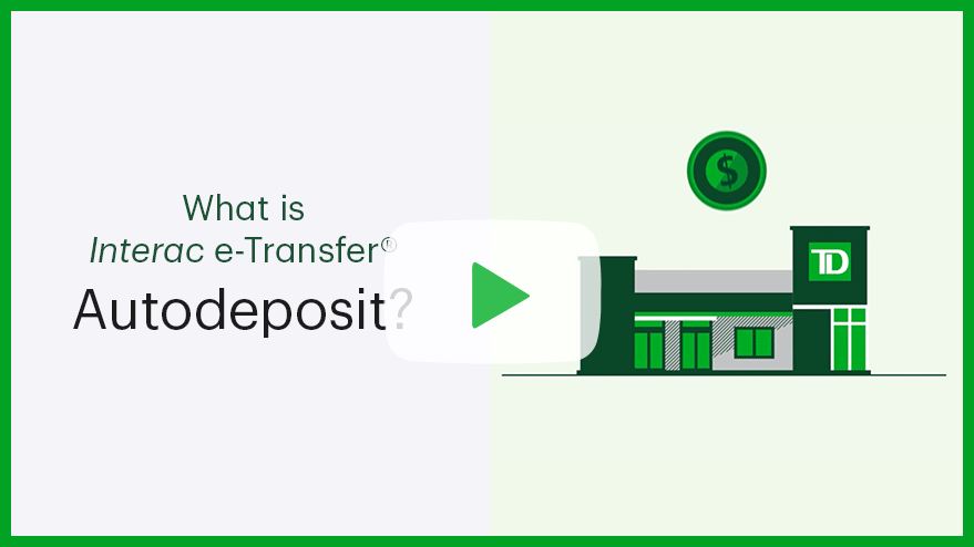 Play what is Interac e-Transfer Autodeposit ?