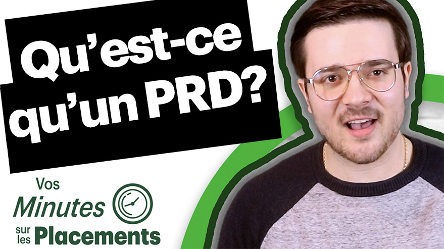 Qu’est-ce qu’investir avec un PRD?