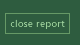 Close Report