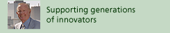 supporting generations of innovators